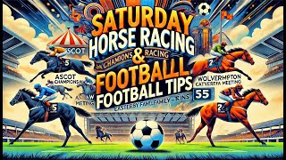 FREE Saturday Horse Racing Tips amp Football Bets  Qipco Ascot Champions Day Catterick and Wolves [upl. by Zwart]