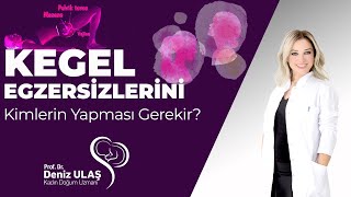 Kegel Egzersizlerini Kimlerin Yapması Gerekir [upl. by Cathi66]