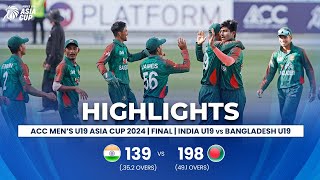 India U19 vs Bangladesh U19  ACC Mens U19 Asia Cup  Finals [upl. by Ahsikal]