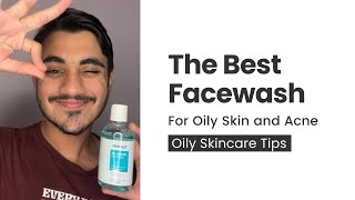 The Best Face Wash for Oily Acne Prone Skin [upl. by Goldia314]