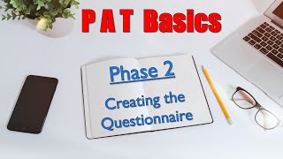 PAT BASICS  Creating the Questionnaire [upl. by Rambow]