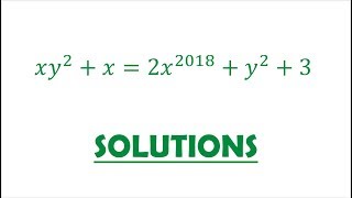 Solution 62 Cleverly Manipulating a Diophantine Equation with x2018 [upl. by Nikolas]