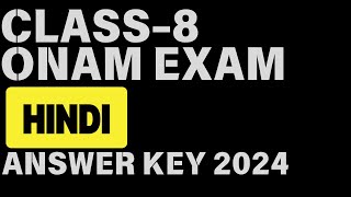 CLASS 8 ONAM EXAM HINDI QUESTION PAPER amp ANSWER KEY 2024 class8 hindi answerkey 2024 onam [upl. by Hayashi]