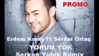 Erdem Kinay Ft Serdar Ortac  Yorum Yok Serkan Yuluk Remix [upl. by Ellehcram]