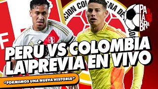 PERÚ VS COLOMBIA  LA PREVIA  PALABRA DE HINCHA [upl. by Anilad]