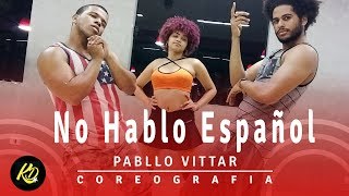 Pabllo Vittar  No Hablo Español  Coreografia KDence [upl. by Bina656]