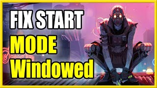 How to Fix Apex Legends Starts in Windowed Mode Fix Best Tutorial [upl. by Iolanthe]