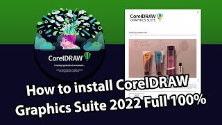 How to install CorelDraw Graphics Suite 2022 Full 100 [upl. by Munson]