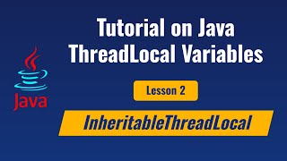 Java Inheritable ThreadLocals [upl. by Aimo]