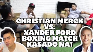 CHRISTIAN MERCK VS XANDER FORD BOXING STAR IMAGE SISINGILIN NG 800K SI XANDER [upl. by Pare703]