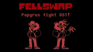 FELLSWAP Papyrus fight ost [upl. by Gilroy]