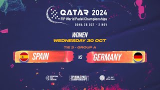 🇪🇸 SPAIN vs GERMANY 🇩🇪  Women  Tie 3  GROUP A  FIP WORLD PADEL CHAMPIONSHIPS QATAR 2024 [upl. by Aihsrop]