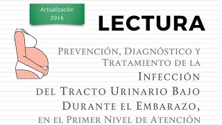 Infección de vías urinarias en el embarazo  Lecturas GPC  ENARM [upl. by Trev]