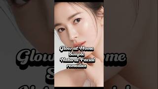 Glow at Home Natural Facial remedies🎀✨ music skincare fypシ゚viral viralshort [upl. by Sihon]