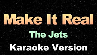 Make It Real  The Jets  Karaoke Version [upl. by Matthieu]