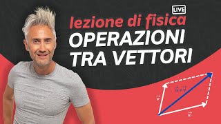 come preparare uninterrogazione o compito di fisica sulle OPERAZIONI TRA VETTORI [upl. by Liamaj]