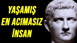 CALIGULA  YAŞAMIŞ EN KÖTÜ EN ACIMASIZ İNSAN [upl. by Ahsienak]