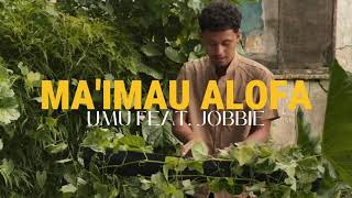 Umu Bourne  MAIMAU ALOFA Official Music Video ft Jobbie JT [upl. by Nailliw]