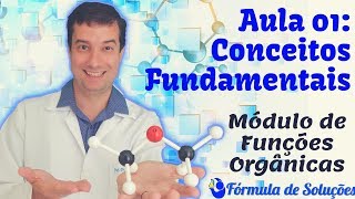 Conceitos Fundamentais da Química Orgânica  Aula 01 [upl. by Bakeman91]