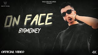 On Face Official Video BigMoney  Panjeta  New Haryanvi Song 2024 [upl. by Dana]