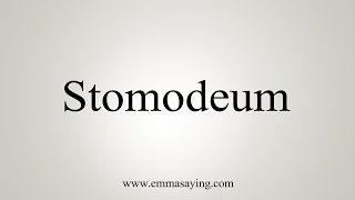 How To Say Stomodeum [upl. by Gracie866]