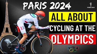 CYCLING at the Paris 2024 Olympic Games THE COMPLETE GUIDE [upl. by Maighdlin]