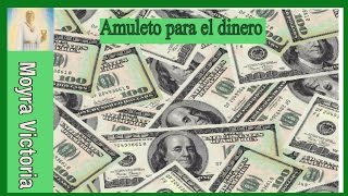 AMULETO PARA ATRAER DINERO RAPIDO [upl. by Richma]