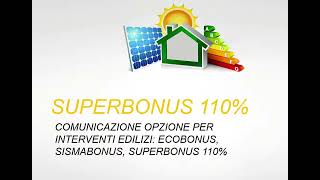 Superbonus 110  2 Comunicazione Opzione per Interventi edilizi Superbonus Ecobonus Sismabonus [upl. by Neilson]