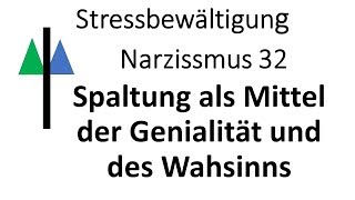 Stressbewältigung  Spaltung als Mittel der Genialität und des Wahnsinns [upl. by Alberik]