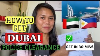 How to get Police Clearance Certificate in DUBAI while you are in the Philippines [upl. by Ruder]