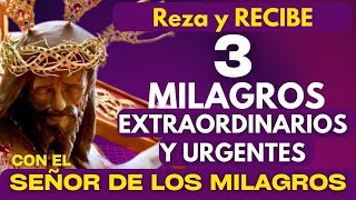 SEÑOR de LOS MILAGROS para RECIBIR 3 MILAGROS🔥 URGENTES Y EXTRAORDINARIOS ✝️ORIGINAL San Alfonso [upl. by Dirraj]