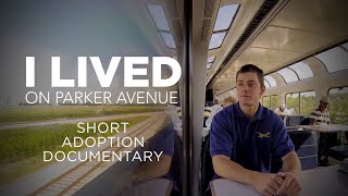 I Lived on Parker Avenue  Short Adoption Documentary [upl. by Hillell505]