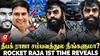 quotArmstrongக்கு நடந்த சம்பவம்🤨என் உயிருக்கும் ஆபத்து இருக்குquot😲 Rocket Raja Opens up  Deepak Raja [upl. by Innavoj]