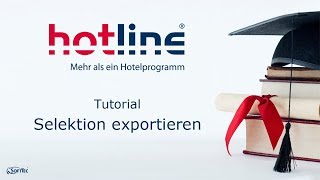 Tutorial Selektion exportieren  hotline Hotelsoftware [upl. by Lebaron]