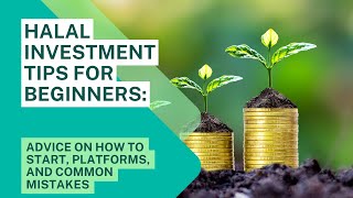 Halal Investment Tips for Beginners How to Start Platforms to Use and Avoiding Common Mistakes [upl. by Elleved]