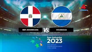 EN VIVO República Dominicana vs Nicaragua en los Juegos Centroamericanos y del Caribe 2023 ⚾ [upl. by Holton]