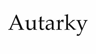 How to Pronounce Autarky [upl. by Ardle]