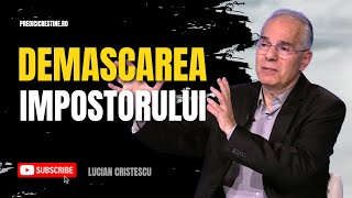 Lucian Cristescu  Demascarea Impostorului  predici creștine [upl. by Siuraj]