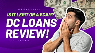 The Truth About DC Loans Legit or Potential Scam [upl. by Amalee]