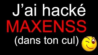 HACK  MAXENSS SE FOUT DE VOTRE GUEULE [upl. by Fulks]