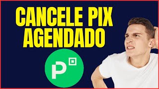 COMO CANCELAR O PIX AGENDADO PICPAY [upl. by Laeno]