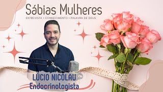 COMO ESTÁ SUA TIREÓIDE Entrevista com o Endocrinologista LÚCIO NICOLAU [upl. by Yra]