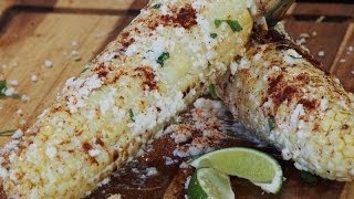 Mexican Style Grilled Corn on the Cob Recipe Elote [upl. by Haydon]