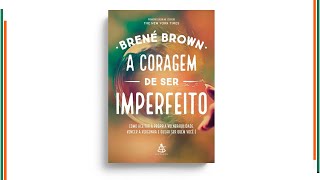 Audiolivro completo  A CORAGEM DE SER IMPERFEITO  Brené Brown Audiobook [upl. by Ardyaf]