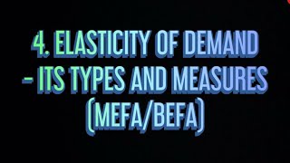 4 Elasticity of demand Types and Measures Of elasticity of Demand MEFA [upl. by Judi]