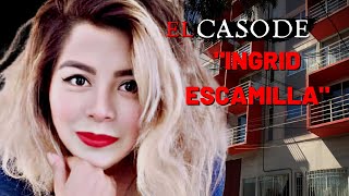 El caso de INGRID ESCAMILLA  Criminalista Nocturno [upl. by Beach]