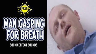 Gasping Sound Effects  Dying Man Gasping or Breath Sounds [upl. by Dorine]