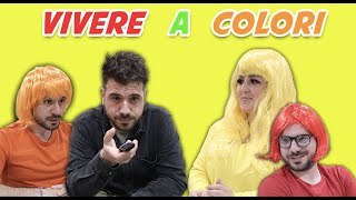 VIVERE A COLORI in tutti i SENSI [upl. by Llerroj]