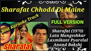 Sharafat Chhodd Di Maine  Sharafat 1970  Lata Mangeshkar  Best Karaoke [upl. by Wes]