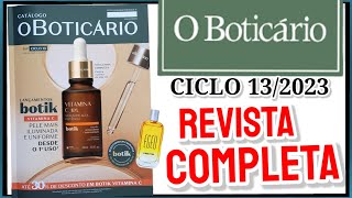 Revista o Boticário CICLO 132023 COMPLETA MUITAS PROMOÇÕES MARAVILHOSAS 🤩  Silso Santos [upl. by Hiroko]